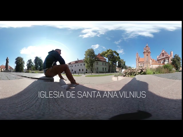 VIDEO 360° | IGLESIA DE SANTA ANA.VILNIUS.LITUANIA