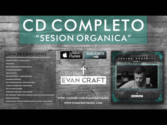 Evan Craft - Sesión Orgánica "Parte 1" (CD COMPLETO) - Música Cristiana