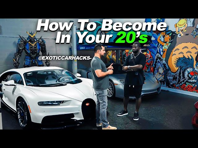 How To Be Successful In Your 20’s @ExoticCarHacks