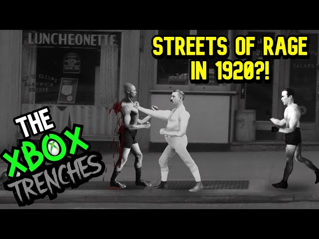 If Streets Of Rage Took Place In The 1920s | The Xbox Trenches | Ep. 2