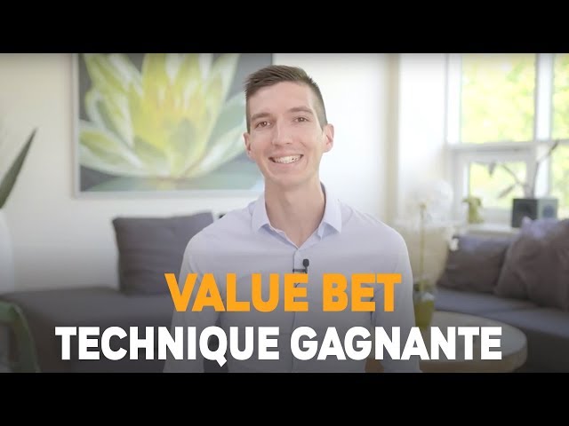 VALUE BET : Explication de la SEULE TECHNIQUE pour GAGNER dans les PARIS SPORTIFS