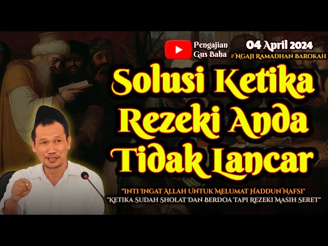 Ketika Rezeki Tidak Lancar | Gus Baha Terbaru