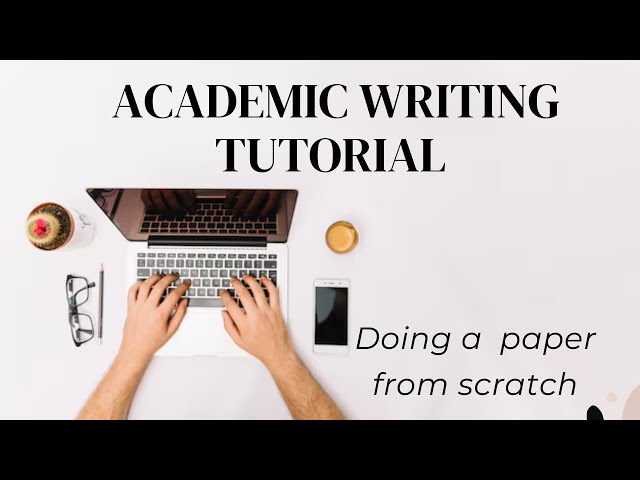 ACADEMIC WRITING TUTORIAL FOR BEGINNERS -online writing tutorial