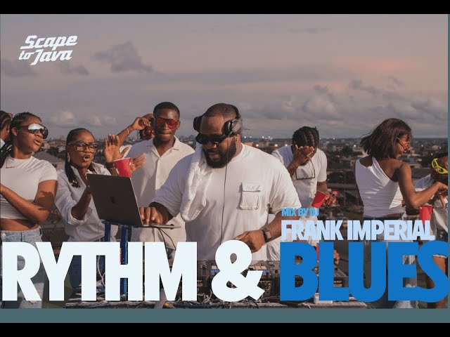 (Rythm & Blues) SCAPE TO JAVA (2024 Live Afrobeats & Others by DJ Frank Imperiale)