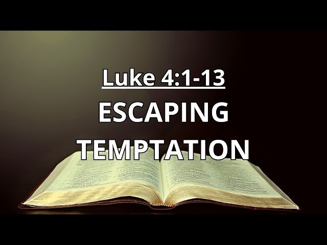 12.15.24 Service: ESCAPING TEMPTATION