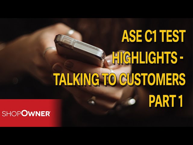 ASE C1 Service Advisor Test Highlights - Talking to Customers Part 1