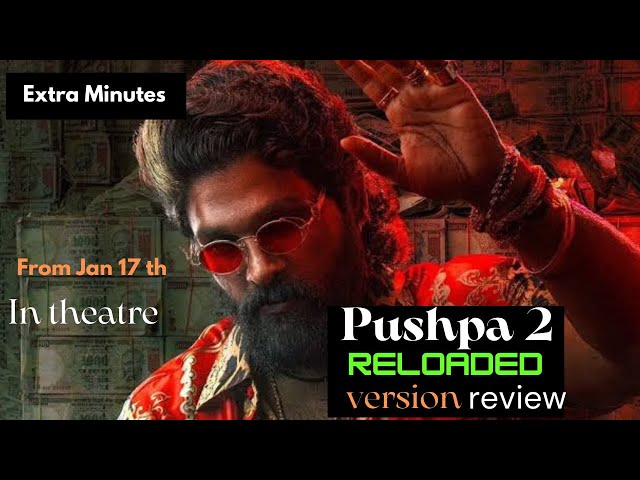 Pushpa 2 Reloaded Version Review |  By Sujeet