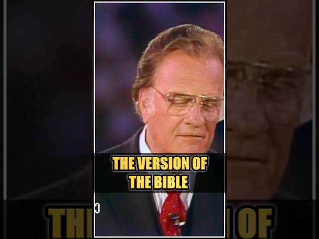 THE VERSION OF THE BIBLE  - Billy Graham #billygraham #jesuschrist #bible #billygrahamclassics #love