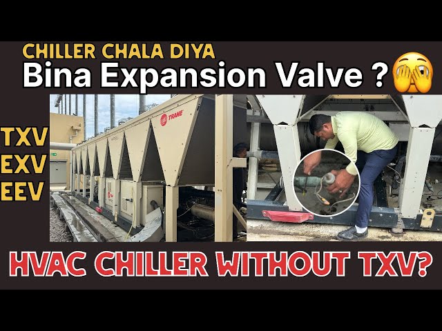 Txv Expansion valve | Eev Expansion valve | Trane, Air Cooled Chiller | Hvac Basics