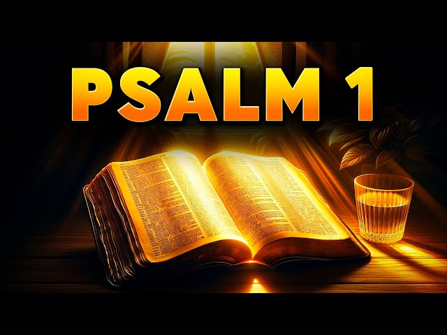 Psalm 1 : The Most Powerful Prayer in the Bible and Its Teachings