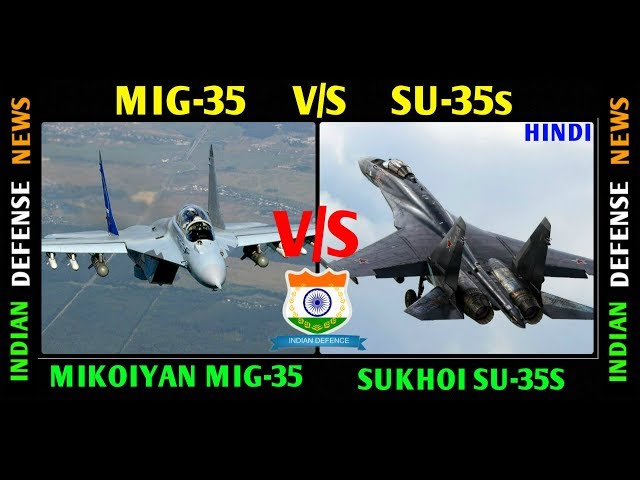 Indian Defence News,Mig 35 vs Su 35,Mig 35 vs Sukhoi 35 in hindi,Defense Talk,Hindi