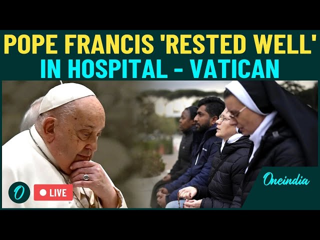 Vatican LIVE: Pope Francis Dying? Struggle Begins for Next Pope—Who Will Lead the Catholic Church?