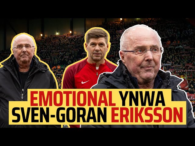 Emotional scenes as Anfield rises & sings YNWA for Sven-Goran Eriksson