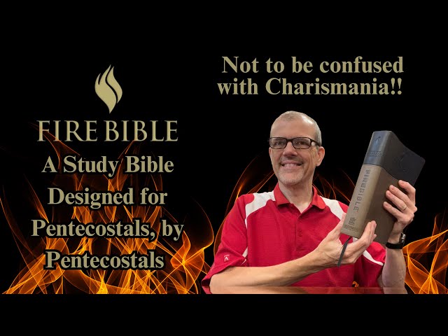 The ESV Fire Bible - A Pentecostal Study Bible