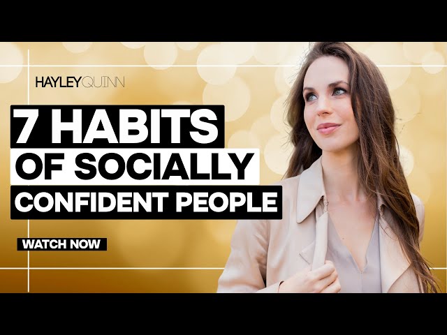 Difficulty Meeting New People? 7 Habits of Socially Confident People