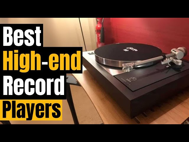 Best High-End Record Players of 2024: A Vinyl Lover's Dream