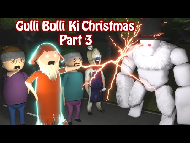 Gulli Bulli Ki Christmas Part 3 || GULLI BULLI || MAKE JOKE KAMIL || MAKE JOKE HORROR