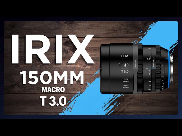 Irix 150mm T3.0 Cinema Lens