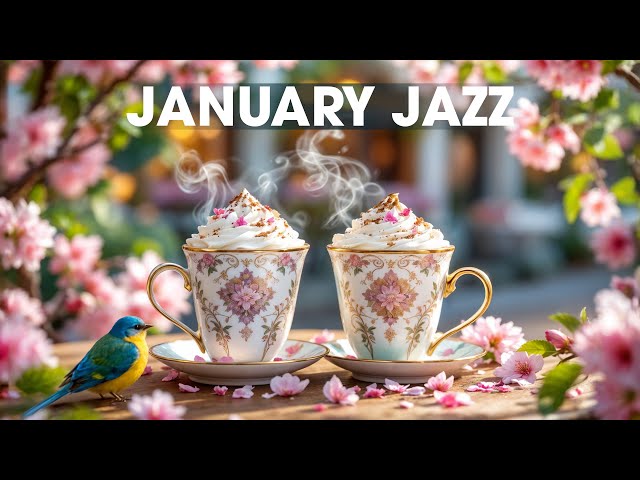 Peaceful January Morning Jazz ☕ Elegant Coffee Jazz Music & Sweet Bossa Nova for Improve your moods