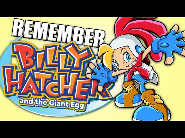 WAIT... Remember Billy Hatcher and the Giant Egg?