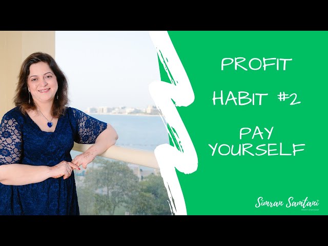 Cash In On Your Productivity With Profit Habit 2: Pay Yourself First!