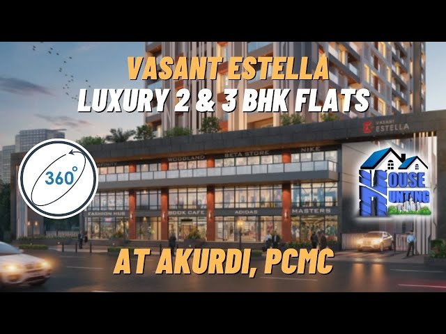 360 VID Vasant Estella Akurdi | 2 ,2.5 And 3 BHK Luxury Flat In Akurdi ll PCMC / Pune