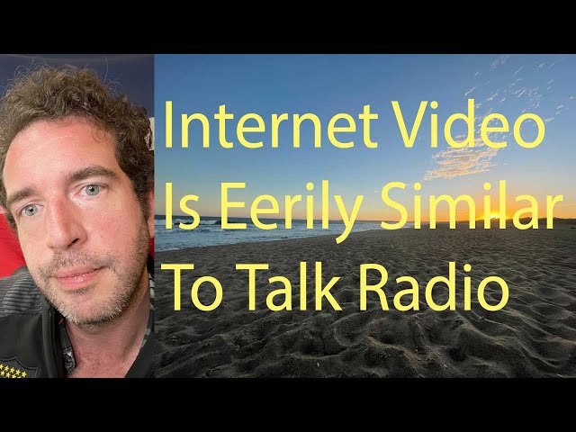 Internet Video Is Eerily Similar To Talk Radio