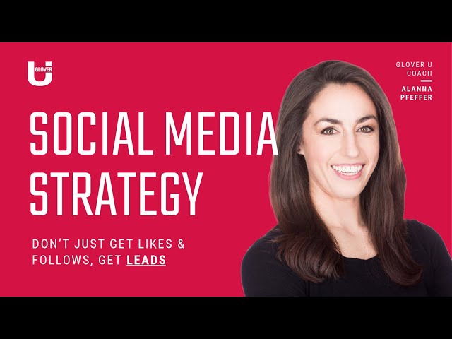 Real Estate Social Media Strategy: Short Form Video Formula | Alanna Pfeffer | Glover U