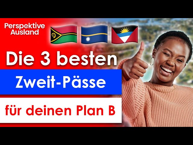 3 top options for Plan B second passport & citizenship