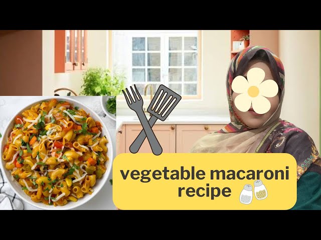 VEGETABLE MACARONI RECIPE || SICK HUSBAND || BUSY DAY || COOKING AND DAILY VLOG ✌️