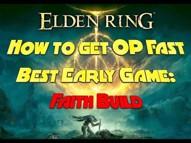 How to make an OP Faith Build FAST | Elden Ring Beginner's Guide