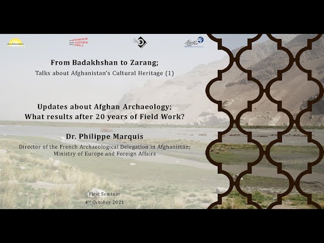 Updates about Afghan Archaeology; What results after 20 years of Field Work?