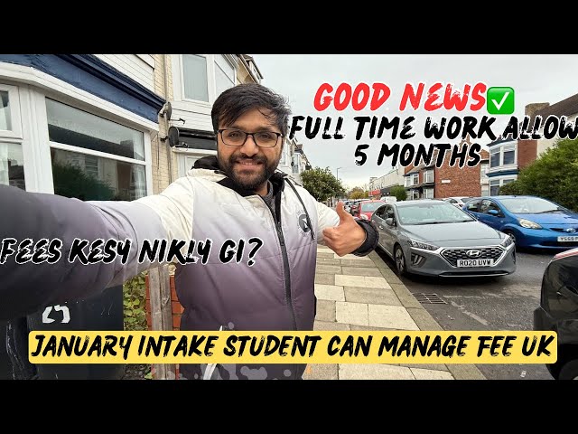 Good News✅ | January intake student full time work allowed in 5 months | Tips to manage fee in UK🇬🇧