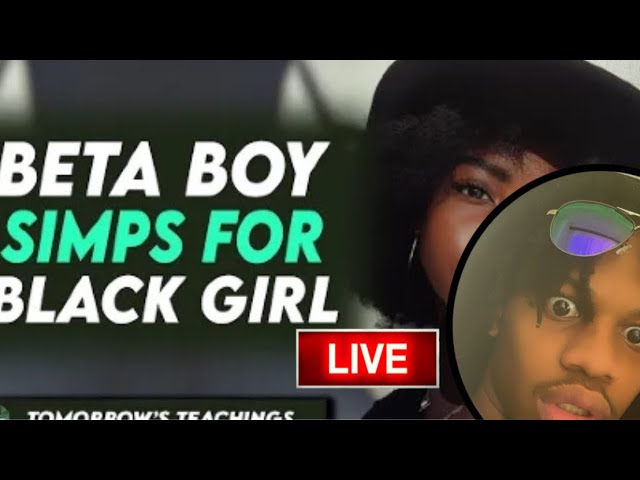 LJ WASH Reacts To Crazy Video, Beta Boy Simps for Black Girl