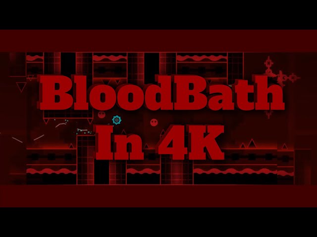 Bloodbath 100% [4K SHOWCASE]