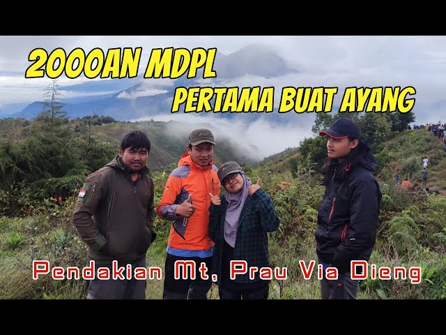 GUNUNG 2000an PERTAMA AYANG | PENDAKIAN GUNUNG PRAU VIA DIENG | PART#1