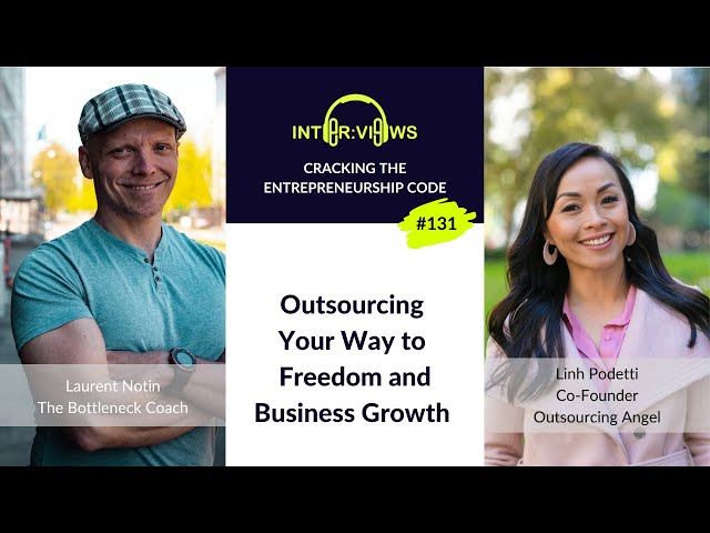 Outsourcing Your Way to Freedom and Business Growth | Linh Podetti