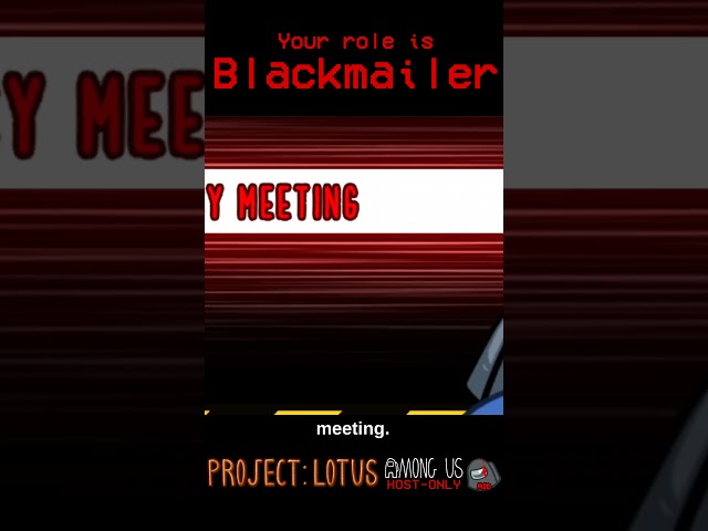 Among Us but your role is BLACKMAILER - Project Lotus mod