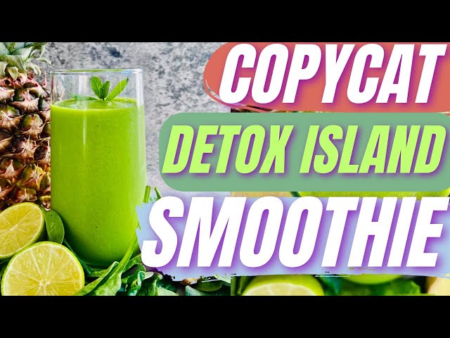 Copycat Detox Island Green Smoothie