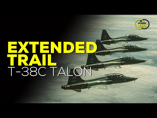 T-38C TALON - EXTENDED TRAIL - VR/360