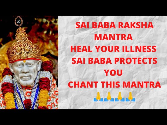 sai baba raksha mantra heal your illness  sai Baba protects you 🙏