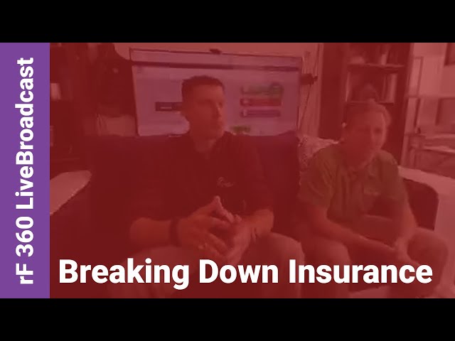 rF 360 LiveBroadcast - Phil and Tony - Breaking Down Insurance