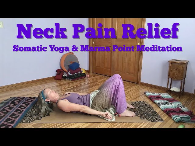 Neck Pain Relief - Somatic Yoga & Marma Point Meditation -  Live Wednesday