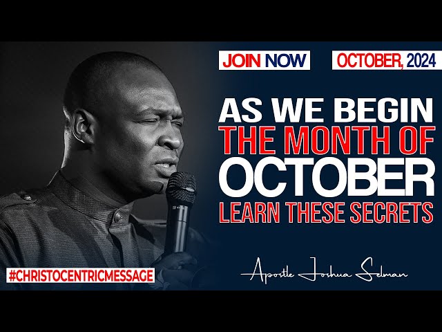 LEARN THESE SECRETS IN OCTOBER 2024 - APOSTLE JOSHUA SELMAN #koinoniaglobal