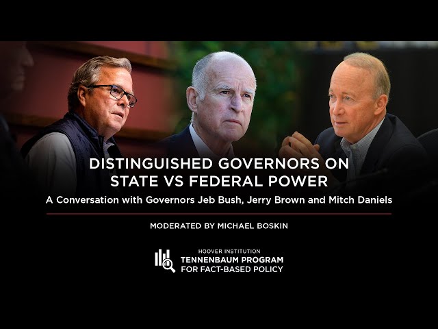 State vs Federal Power: From Three Former Governors (Jeb Bush, Jerry Brown and Mitch Daniels)