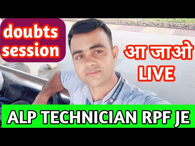 ALP TECHNICIAN RPF JE DOUBTS SESSION