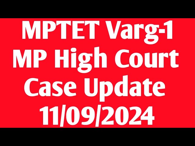 MPTET Varg-1 latest news today | MP High Court Case Update