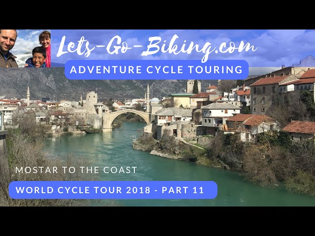 Part 11 - Mostar to the Coast