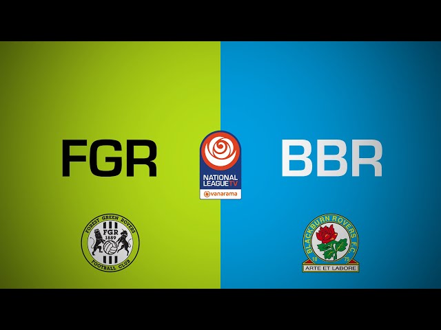 Forest Green Rovers 4-2 Blackburn Rovers PL2 | National League Cup highlights | 21 January 2025