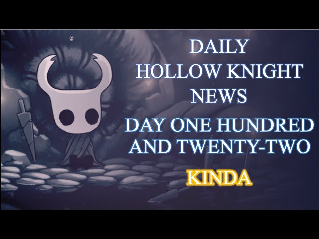 Daily Hollow Knight News - Day 122